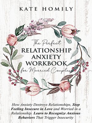 cover image of The Perfect Relationship Anxiety Workbook for Married Couples